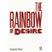 The Rainbow of Desire: The Boal Method of Theatre and Therapy