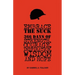 Embrace The Suck: : 366 Days of courage, strength, inspiration, wisdom and hope.