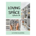 Loving the Space You're In