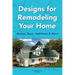 Designs for Remodeling Your Home: Bumps, Bays, Additions & More