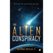 The Alien Conspiracy: Unravel the startling journey