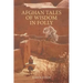 Afghan Tales of Wisdom in Folly: A Book of Afghan Humor Based on Mullah Nasruddin Stories