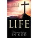 Life: Trusting and Believing in God