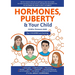 Hormones, Puberty & Your Child: 'Old Hat' Victorian Attitudes Are Getting Our Teens Into Trouble