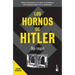 Los Hornos de Hitler / Five Chimneys