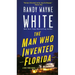 The Man Who Invented Florida: A Doc Ford Novel