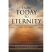 From Today To Eternity: A Study of Biblical Prophecy and End Times Volume 2