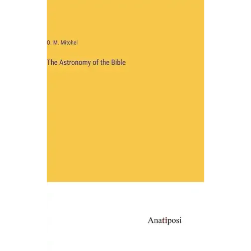 The Astronomy of the Bible
