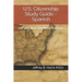 U.S. Citizenship Study Guide - Spanish: 100 Questions You Need To Know