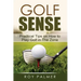 Golf Sense: Practical Tips on How to Play Golf in the Zone