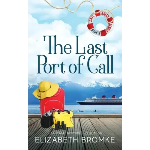 The Last Port of Call: (Sail Away Series Book 9)