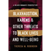 Blaxhaustion, Karens & Other Threats to Black Lives and Well-Being