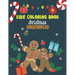 Kids Coloring Book Christmas Gingerbread: coloring book perfect gift idea for Christmas gingerbread lover men, women, girls, boys, kids, family and fr