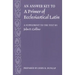 An Answer Key to a Primer of Ecclesiastical Latin: A Supplement to the Text