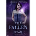 The Fallen Star: Fallen Star Series