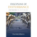 Discipline of Disturbance: Stop Waiting for Life to be Easy