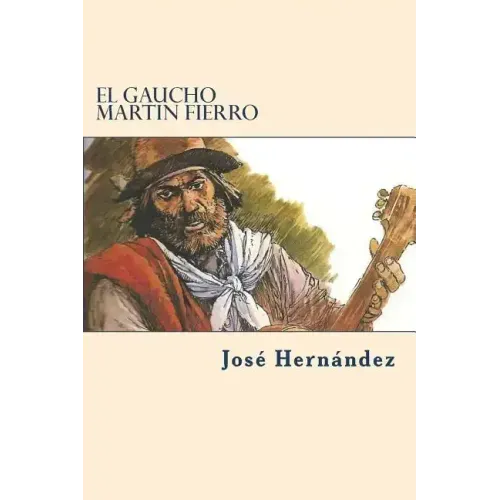 El Gaucho Martin Fierro