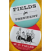 Fields for President