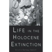 Life in the Holocene Extinction