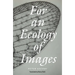 For an Ecology of Images