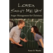 Lord, Shut Me Up! Anger Management for Christians