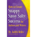 How to Create Snappy Sassy Salty Success for Authors and Writers