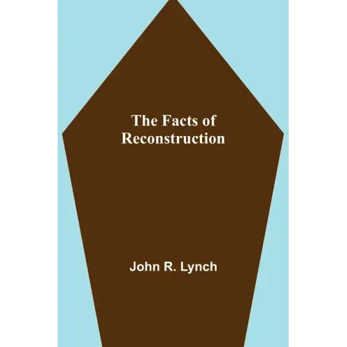 The Facts of Reconstruction
