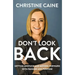 Don't Look Back: Getting Unstuck and Moving Forward with Passion and Purpose