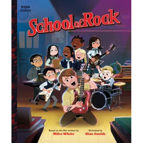 School of Rock: The Classic Illustrated Storybook