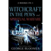 Witchcraft in the Pews and Spiritual Warfare