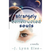 Strangely Constructed Souls