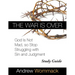 The War Is Over Study Guide: God Is Not Mad, so Stop Struggling with Sin and Judgment