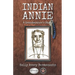 Indian Annie: A Grandmother's Story