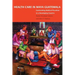Health Care in Maya Guatemala: Confronting Medical Pluralism in a Developing Country