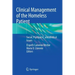 Clinical Management of the Homeless Patient: Social, Psychiatric, and Medical Issues