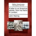 A Letter to an American Planter, from His Friend in London.