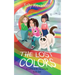 The Lost Colors: A Caitlin & Rio Adventure