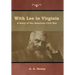 With Lee in Virginia: A Story of the American Civil War
