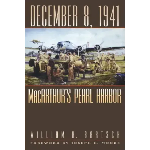 December 8, 1941: Macarthur's Pearl Harbor Volume 87