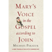 Mary's Voice in the Gospel According to John: A New Translation with Commentary