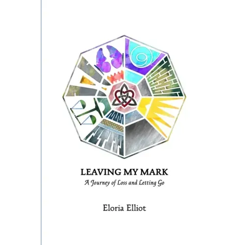 Leaving My Mark: A Journey of Loss and Letting Go