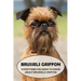 Brussels Griffon: Everything You Need to Know About Brussels Griffon: Brussels Griffon Dog Breed Pictures