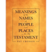 Meanings of the Names of People and Places in the Old Testament