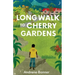 Long Walk to Cherry Gardens