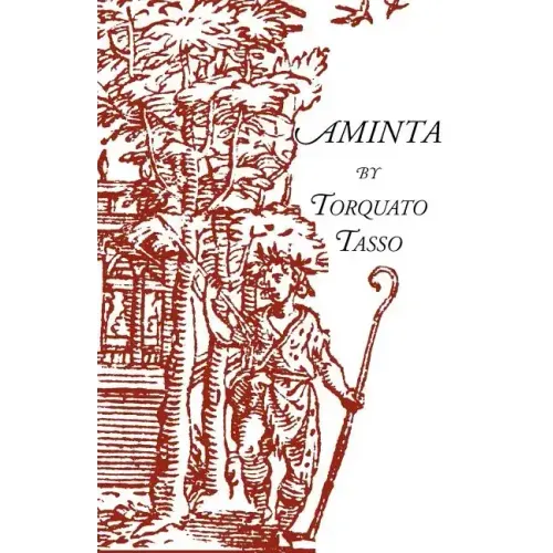 Aminta: A Pastoral Play