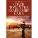 Coach to Win the Leadership Game