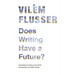 Does Writing Have a Future?