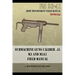 Submachine Guns Caliber .45 M3 and M3A1: FM 23-41