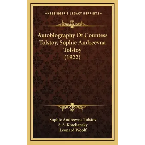 Autobiography of Countess Tolstoy, Sophie Andreevna Tolstoy (1922)