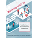 Working with AI: Real Stories of Human-Machine Collaboration